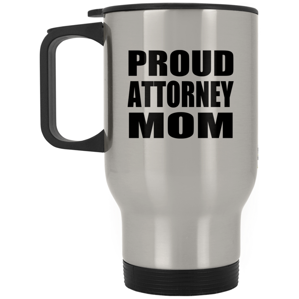 Proud Attorney Mom - Silver Travel Mug