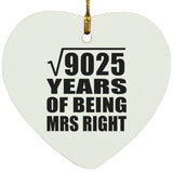 95th Anniversary Square Root of 9025 Years of Being Mrs Right - Heart Ornament