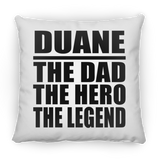 Duane The Dad The Hero The Legend - Throw Pillow