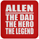 Allen The Dad The Hero The Legend - Drink Coaster