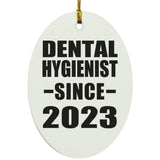 Dental Hygienist Since 2023 - Oval Ornament