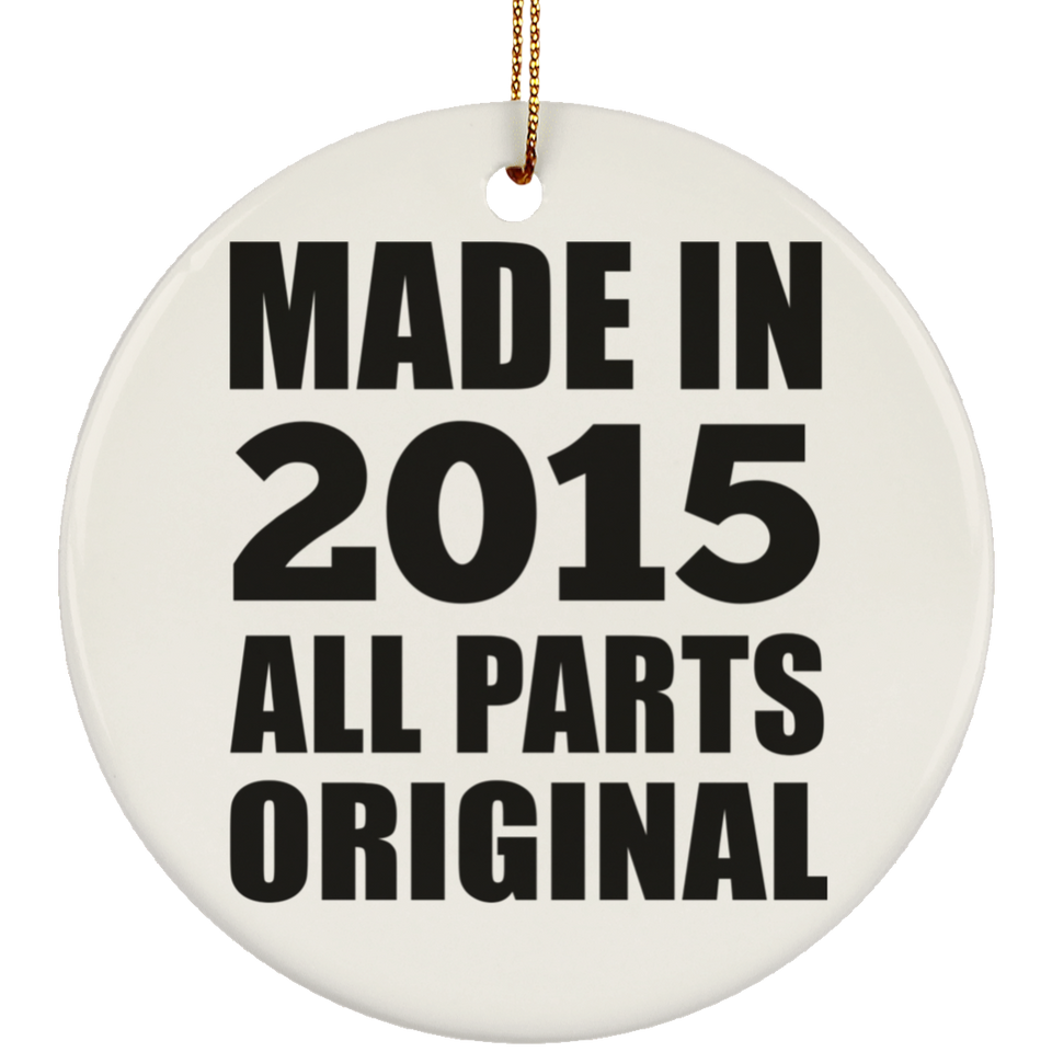 9th Birthday Made in 2015 All Parts Original - Circle Ornament