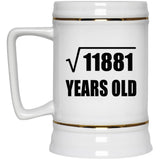 109th Birthday Square Root of 11881 Years Old - Beer Stein