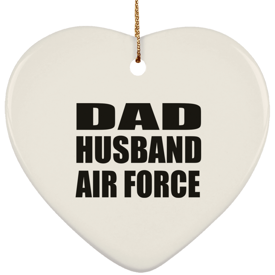 Dad Husband Air Force - Heart Ornament
