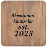 Vocational Counselor Established Est. 2023 - Drink Coaster C