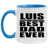 Luis Best Dad Ever - 11oz Accent Mug Blue