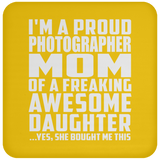 Proud Photographer Mom Of Awesome Daughter - Drink Coaster