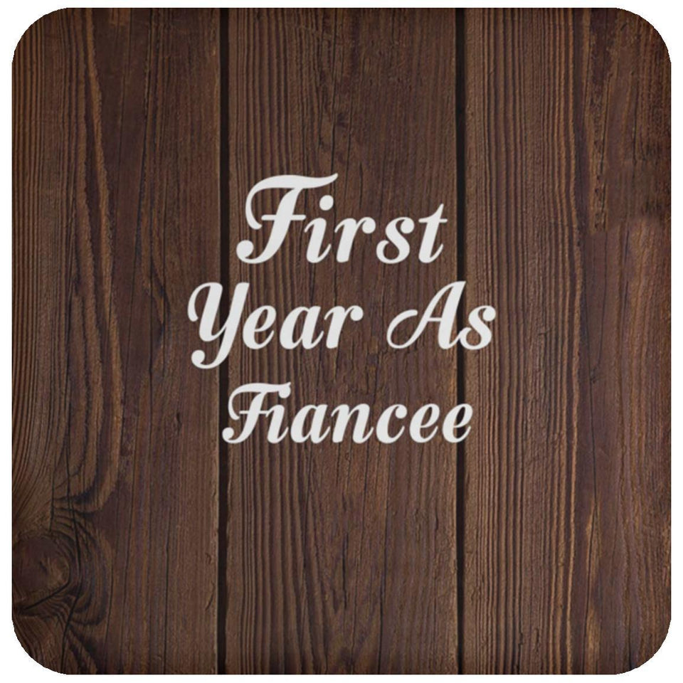 First Year As Fiancee - Drink Coaster D