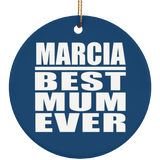Marcia Best Mum Ever - Circle Ornament