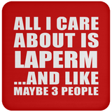 All I Care About Is Laperm - Drink Coaster