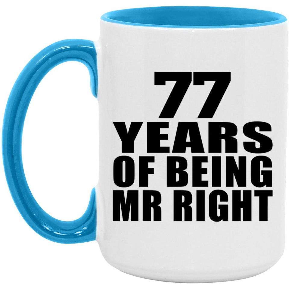 77th Anniversary 77 Years Of Being Mr Right - 15oz Accent Mug Blue