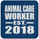 Animal Care Worker Established EST. 2018 - Drink Coaster