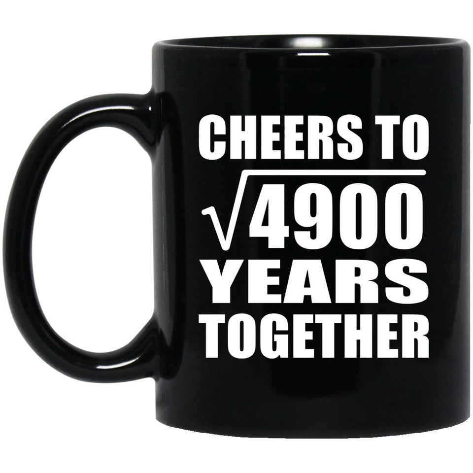 70th Anniversary Cheers To Square Root of 4900 Years Together - 11oz Coffee Mug Black