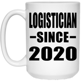 Logistician Since 2020 - 15oz Coffee Mug
