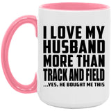 I Love My Husband More Than Track And Field - 15oz Accent Mug Pink