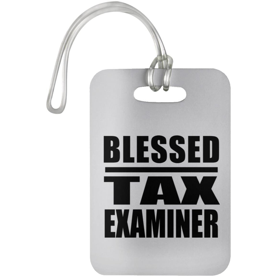 Blessed Tax Examiner - Luggage Bag Tag