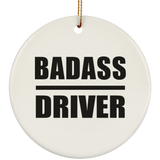 Badass Driver - Circle Ornament
