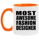 Most Awesome Fashion Designer - 11oz Accent Mug Orange