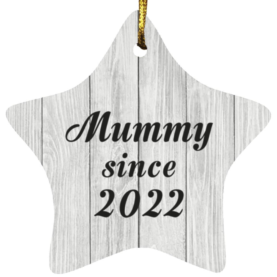Mummy Since 2022 - Star Ornament F