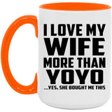 I Love My Wife More Than YoYo - 15oz Accent Mug Orange