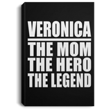 Veronica The Mom The Hero The Legend - Canvas Portrait