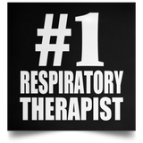 Number One #1 Respiratory Therapist - Poster Square