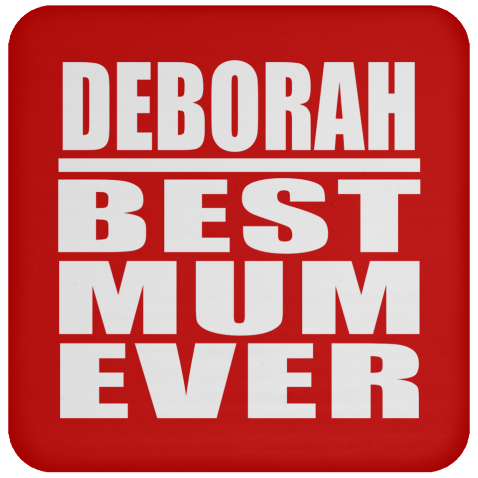 Deborah Best Mum Ever - Drink Coaster