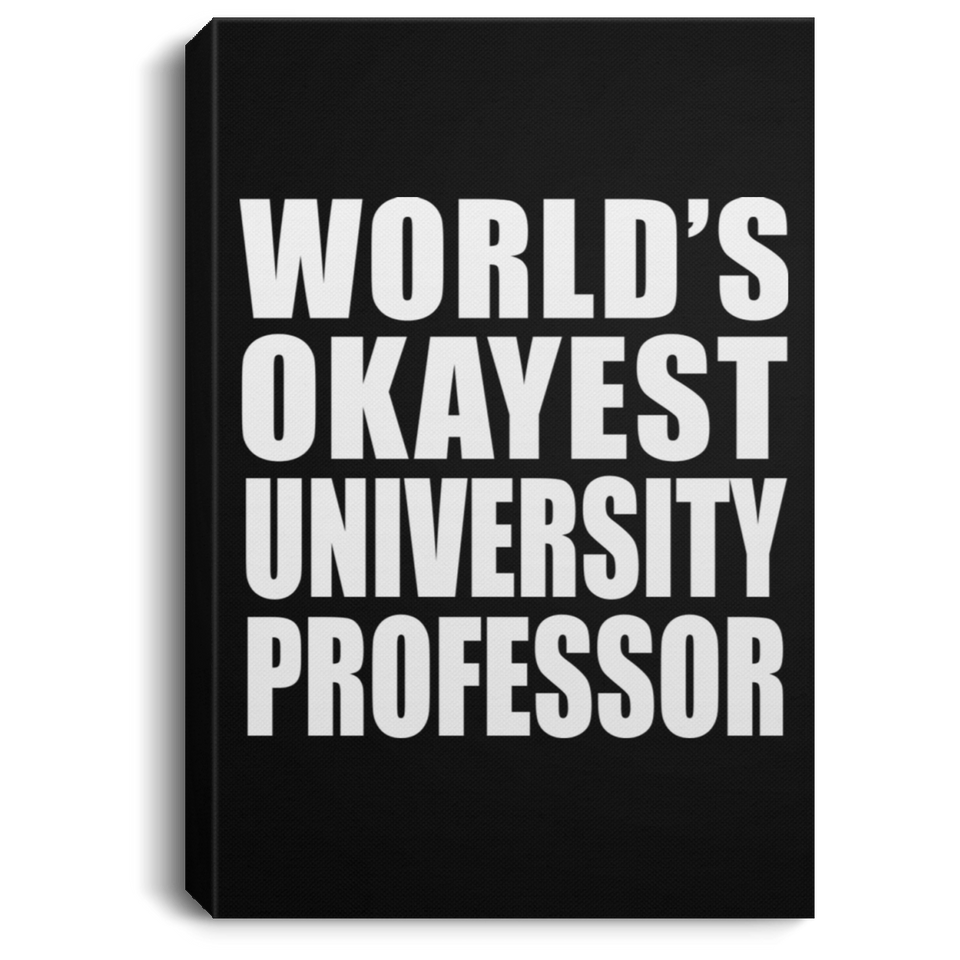 World's Okayest University Professor - Canvas Portrait