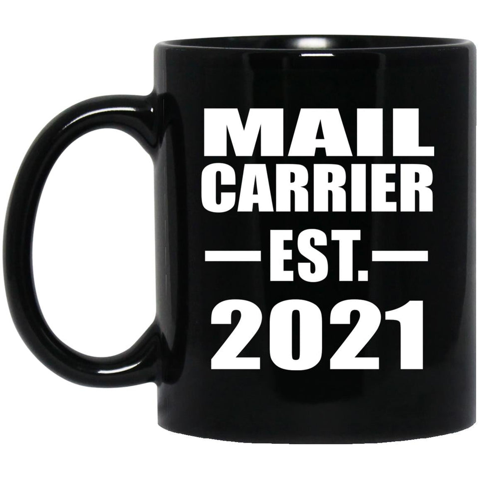 Mail Carrier Established EST. 2021 - 11oz Coffee Mug Black