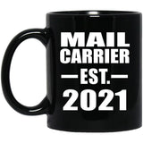 Mail Carrier Established EST. 2021 - 11oz Coffee Mug Black