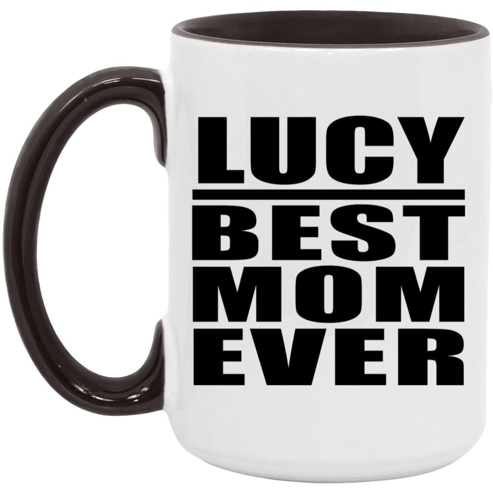 Lucy Best Mom Ever - 15oz Accent Mug Black