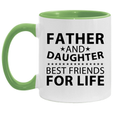 Father and Daughter, Best Friends For Life - 11oz Accent Mug Green