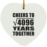 64th Anniversary Cheers To Square Root of 4096 Years Together - Heart Ornament