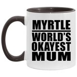 Myrtle World's Okayest Mum - 11oz Accent Mug Black