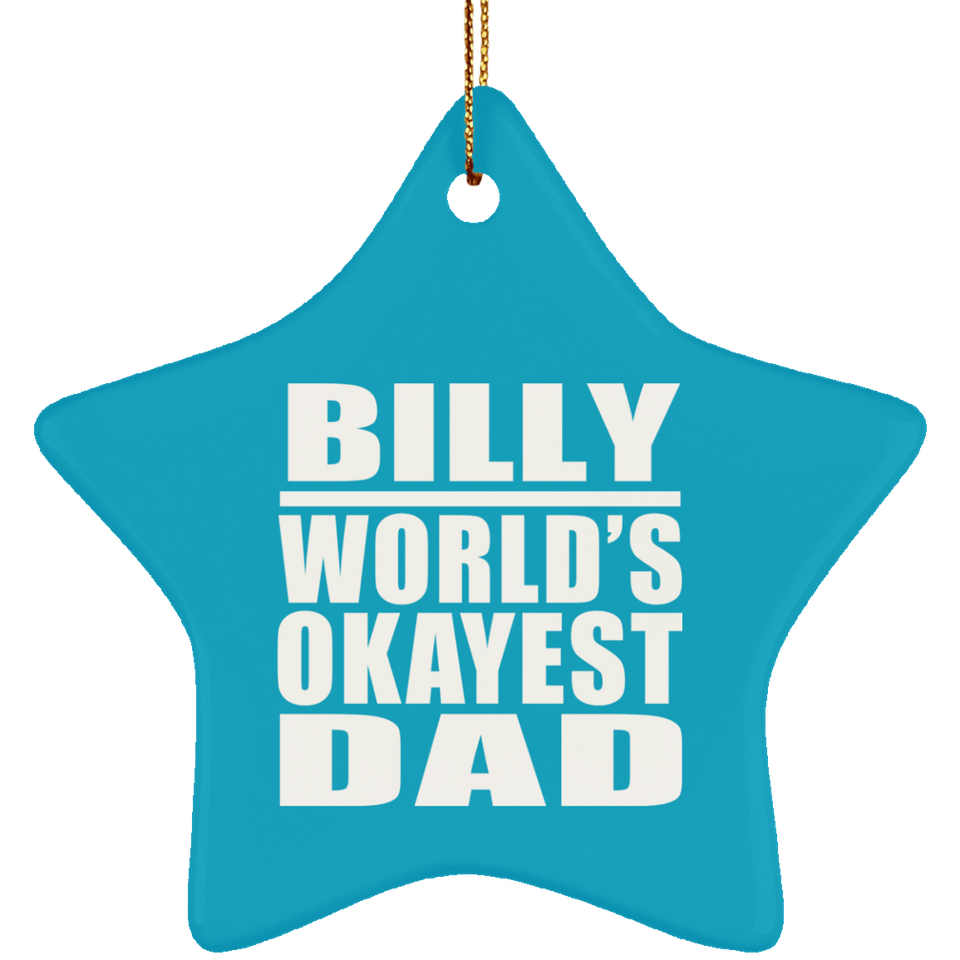 Billy World's Okayest Dad - Star Ornament