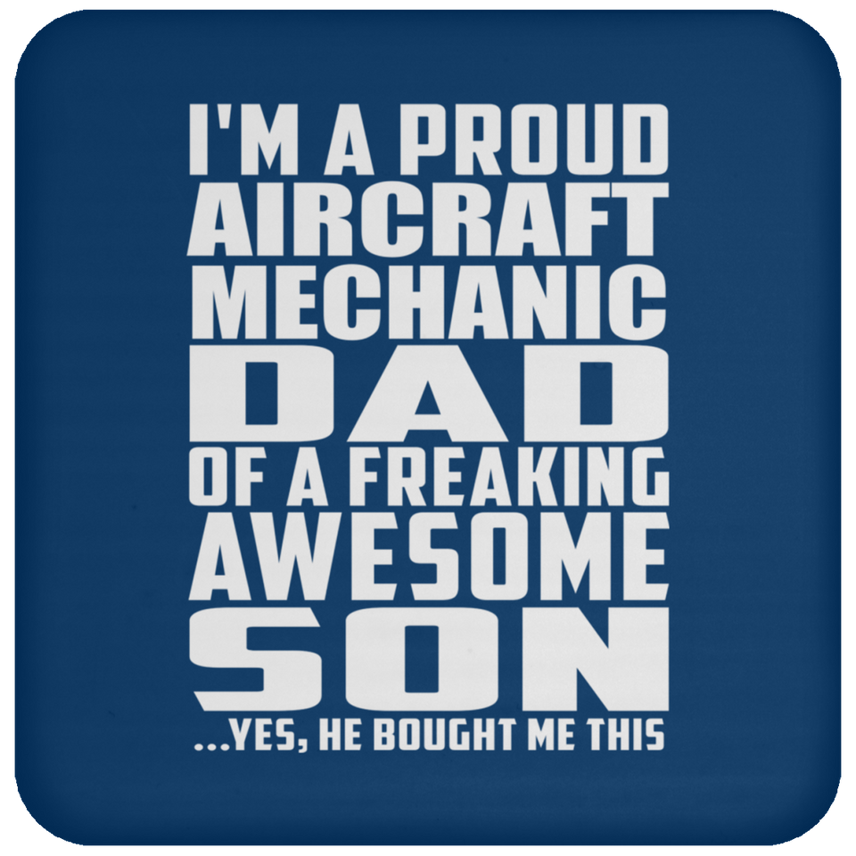 Proud Aircraft Mechanic Dad Of Awesome Son - Drink Coaster