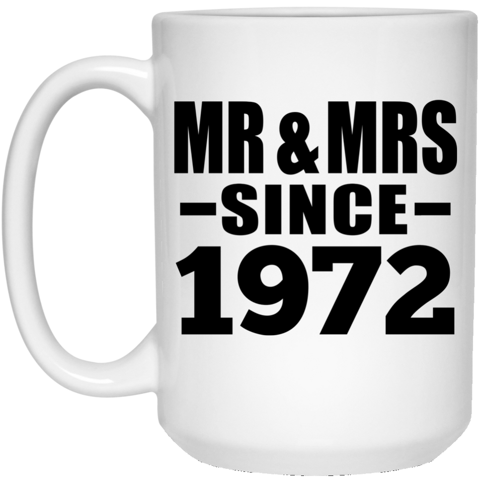 52nd Anniversary Mr & Mrs Since 1972 - 15 Oz Coffee Mug