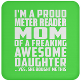 Proud Meter Reader Mom Of Awesome Daughter - Drink Coaster