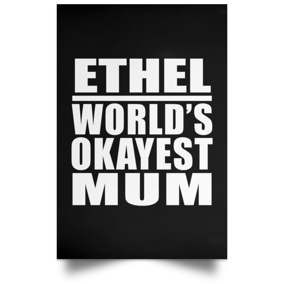 Ethel World's Okayest Mum - Poster Portrait