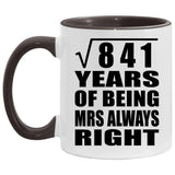 29th Anniversary Square Root of 841 Years Mrs Always Right - 11oz Accent Mug Black