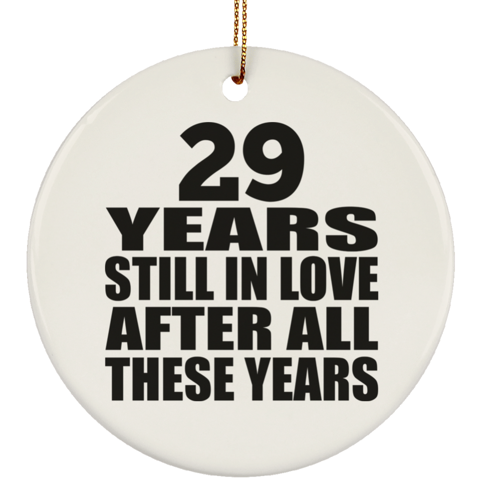 29th Anniversary 29 Years Still In Love After These Years - Circle Ornament