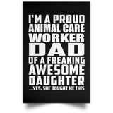Proud Animal Care Worker Dad Of Awesome Daughter - Poster Portrait