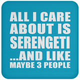 All I Care About Is Serengeti - Drink Coaster
