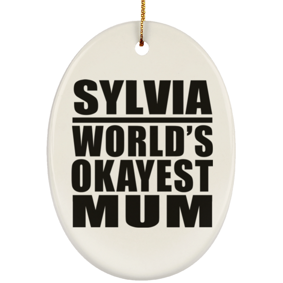 Sylvia World's Okayest Mum - Oval Ornament