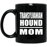 Transylvanian Hound Mom - 11oz Coffee Mug Black
