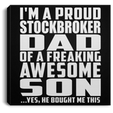 Proud Stockbroker Dad Of Awesome Son - Canvas Square