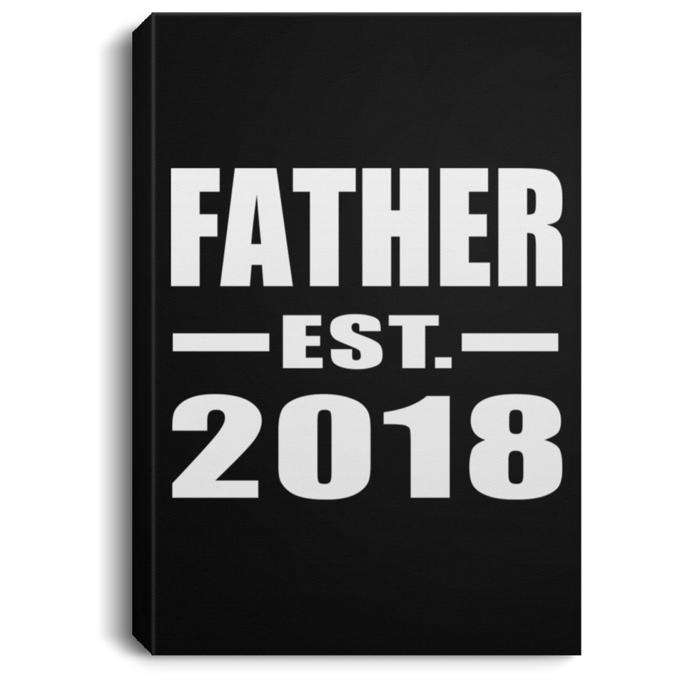Father Established EST. 2018 - Canvas Portrait
