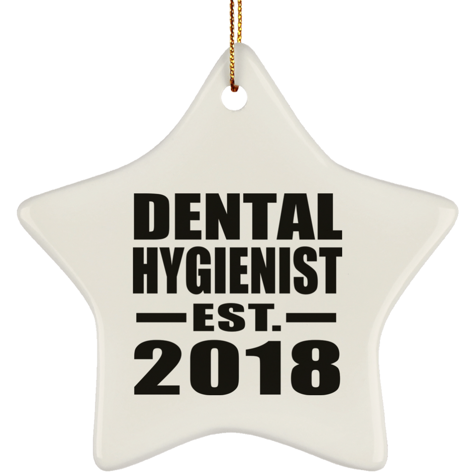 Dental Hygienist Established EST. 2018 - Star Ornament