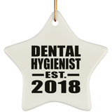 Dental Hygienist Established EST. 2018 - Star Ornament
