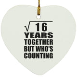 4th Anniversary Square Root of 16 Years Who's Counting - Heart Ornament